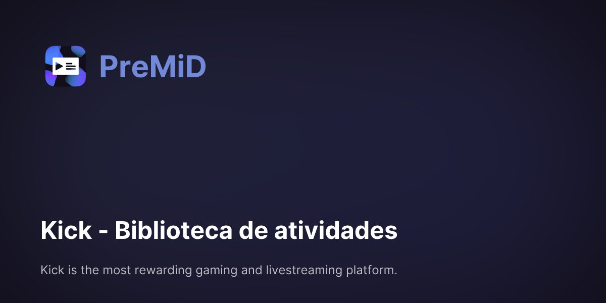 Kick Biblioteca de atividades PreMiD